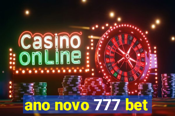 ano novo 777 bet