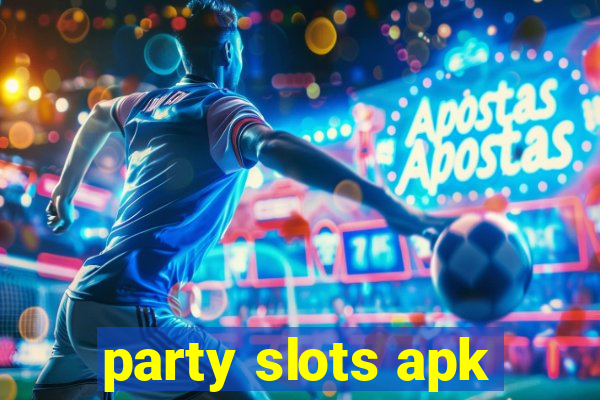 party slots apk