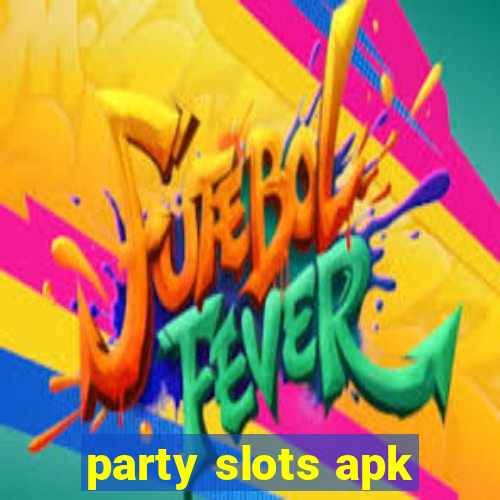 party slots apk