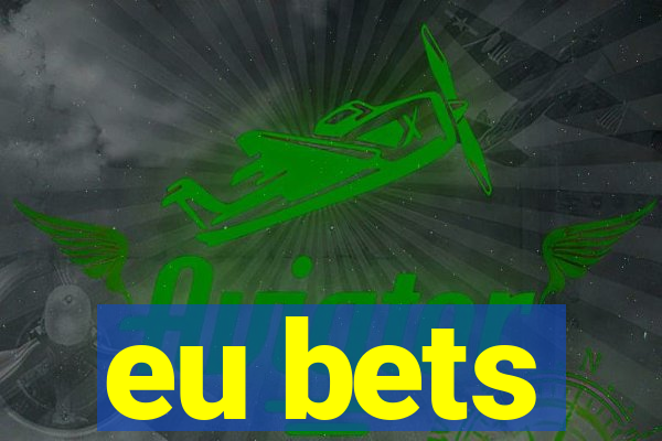 eu bets