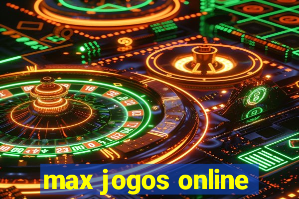 max jogos online