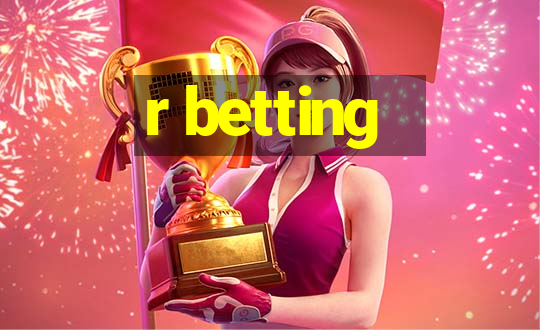 r betting