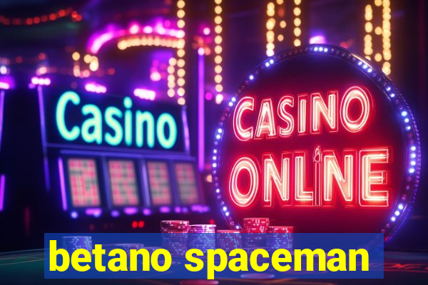 betano spaceman