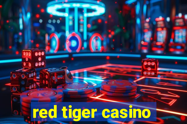 red tiger casino