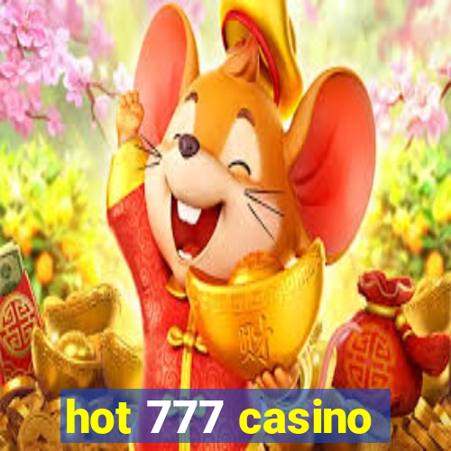 hot 777 casino