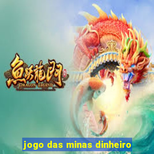 jogo das minas dinheiro