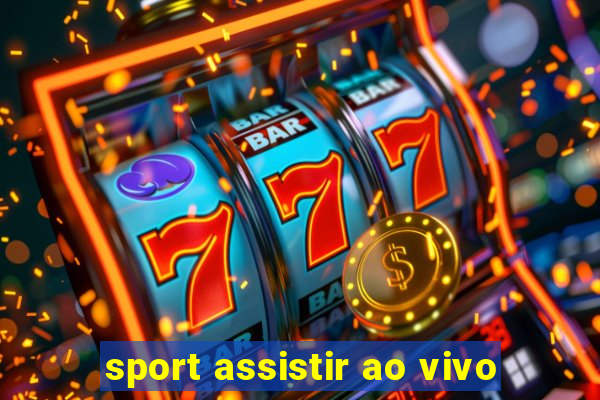 sport assistir ao vivo