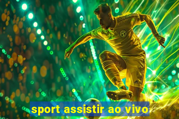 sport assistir ao vivo