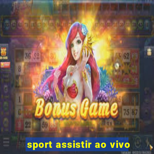 sport assistir ao vivo