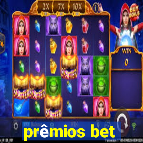 prêmios bet