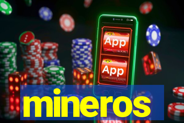 mineros