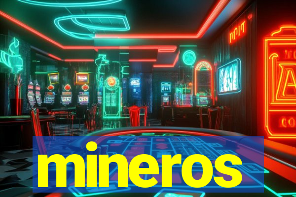 mineros