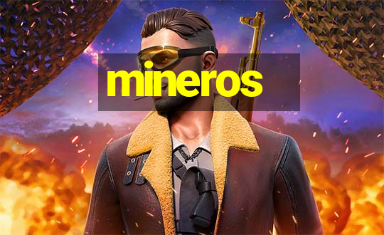 mineros