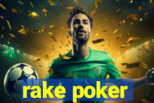 rake poker