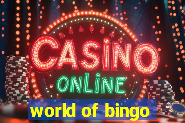 world of bingo