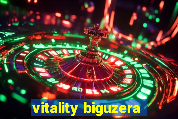 vitality biguzera