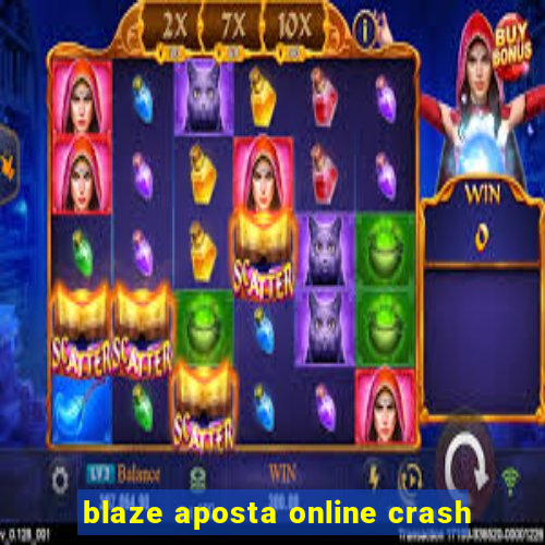 blaze aposta online crash