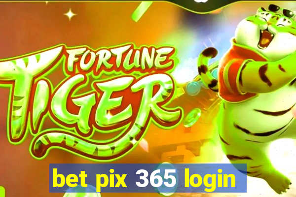 bet pix 365 login