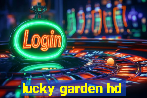 lucky garden hd