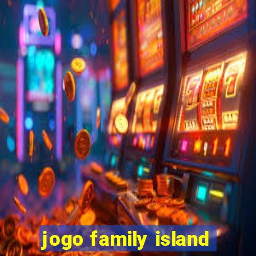 jogo family island