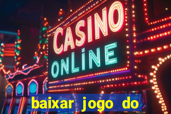 baixar jogo do tigrinho 777