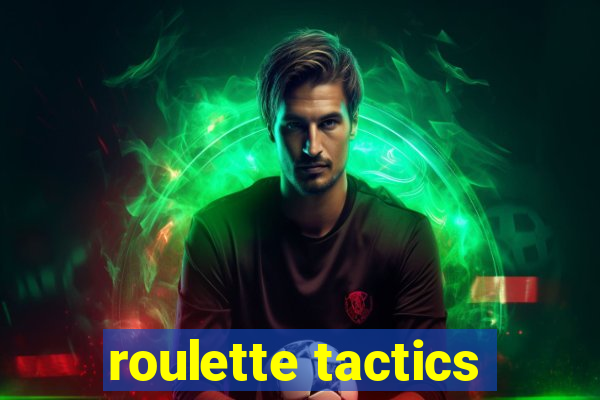 roulette tactics