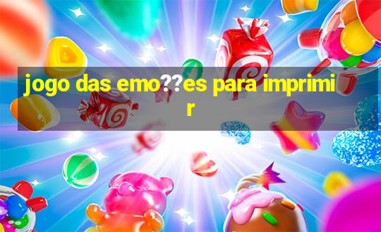 jogo das emo??es para imprimir