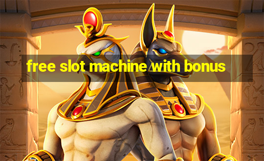 free slot machine with bonus