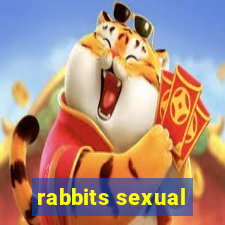 rabbits sexual