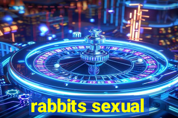 rabbits sexual