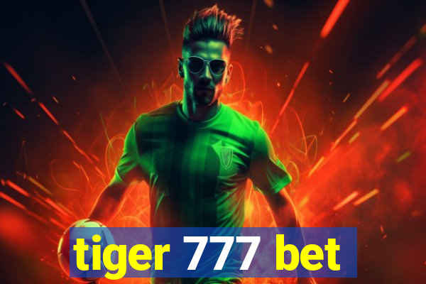 tiger 777 bet