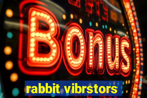 rabbit vibrstors