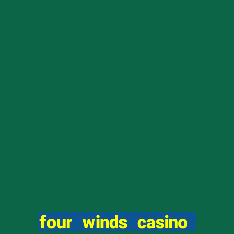 four winds casino $10 free slot play