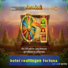 hotel reutlingen fortuna