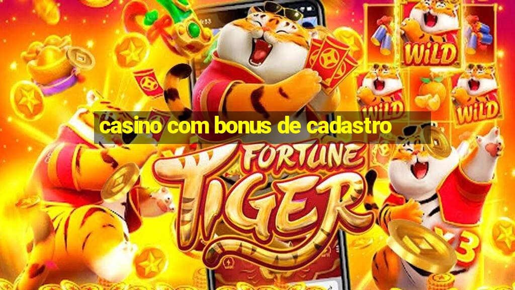 casino com bonus de cadastro