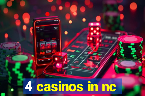 4 casinos in nc