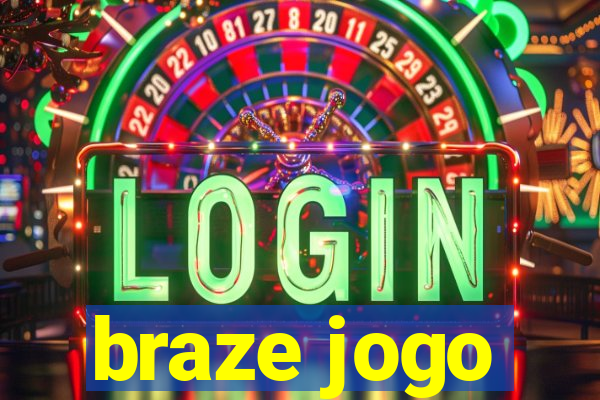 braze jogo