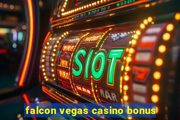 falcon vegas casino bonus