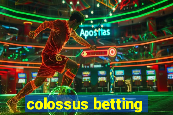 colossus betting