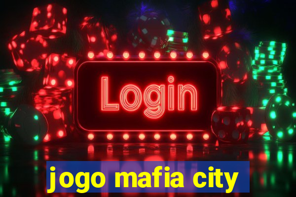 jogo mafia city