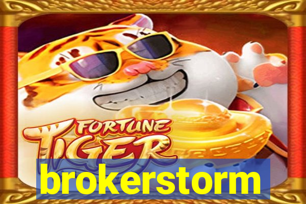 brokerstorm