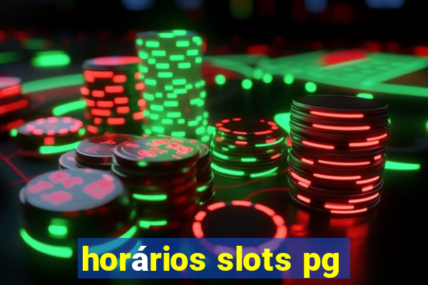 horários slots pg