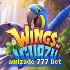 amizade 777 bet