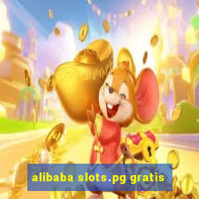 alibaba slots.pg gratis