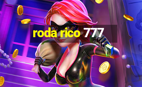 roda rico 777