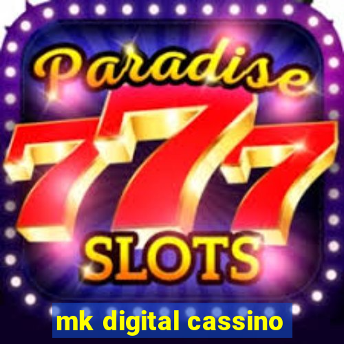 mk digital cassino