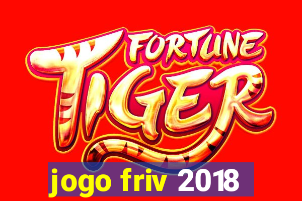 jogo friv 2018