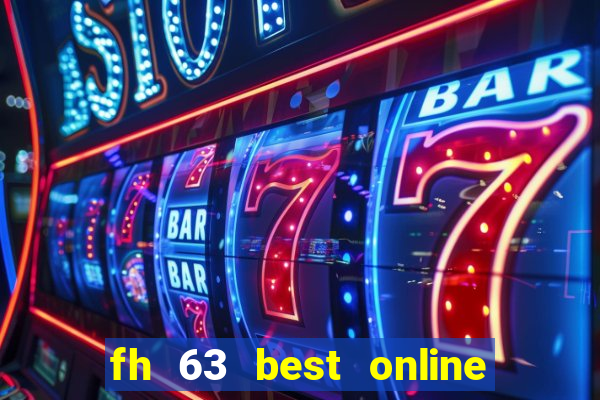 fh 63 best online slots casino games