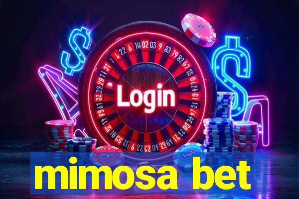 mimosa bet