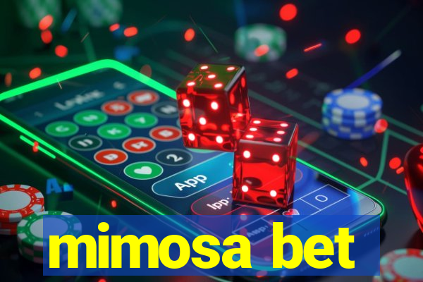 mimosa bet